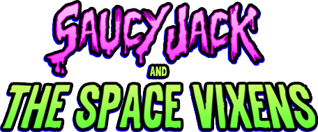 Saucy Jack and the Space Vixens